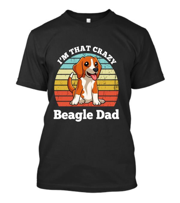 I'm That Crazy Beagle Dad Vintage Stripes T-Shirt