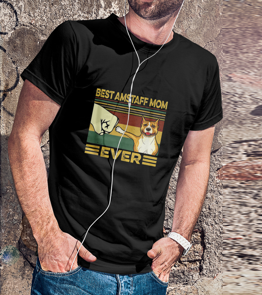 BEST AMSTAFF MOM EVER T-Shirt