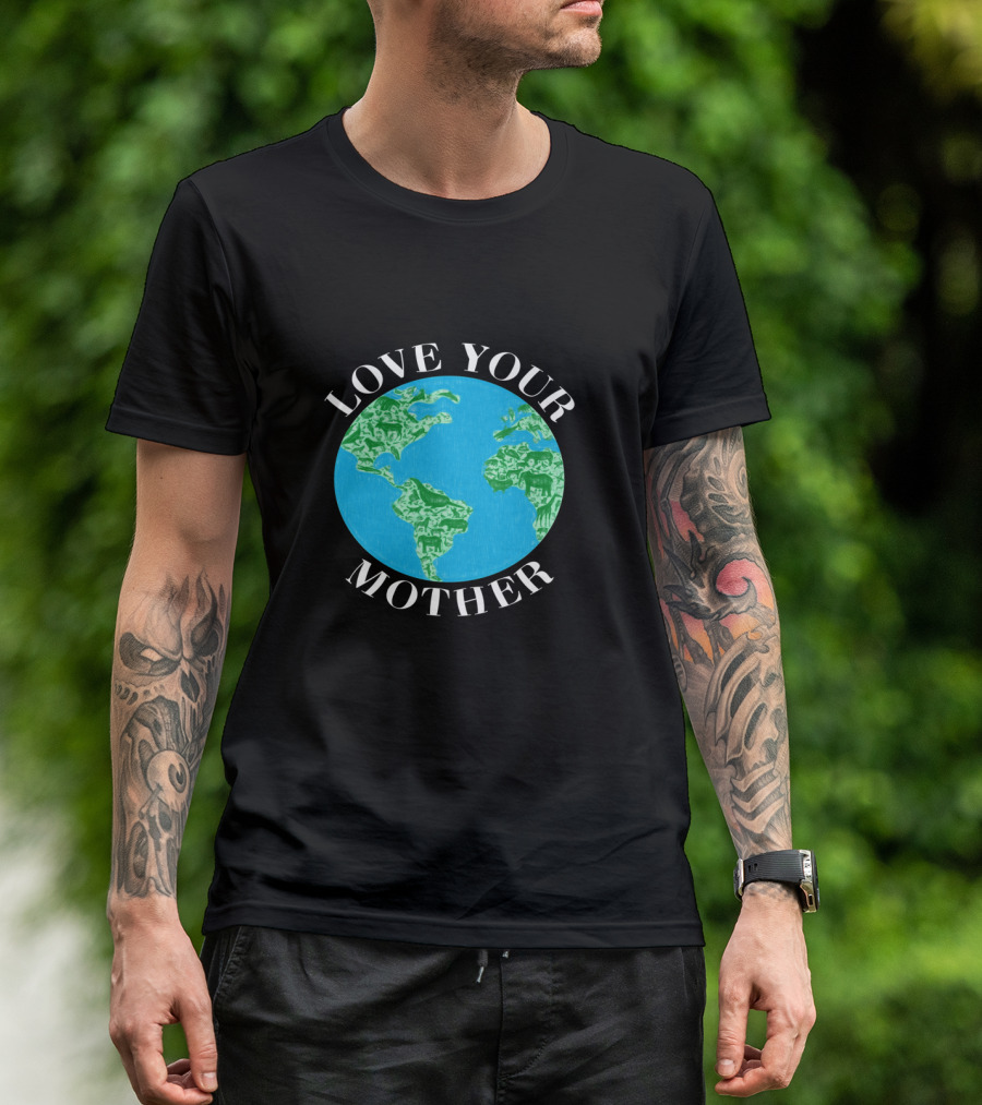 Love Your Mother Earth Day Climate Change Animal Planet T-Shirt