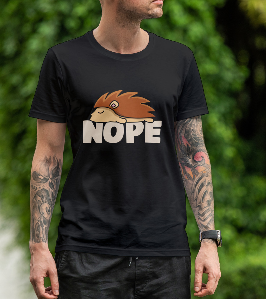 Napping Hedgehog Nope Funny Lazy Animal Lover T-Shirt