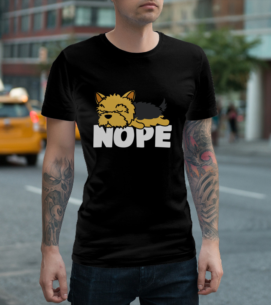 Napping Yorkshire Terrier Nope Lazy Dogs Lover T-Shirt