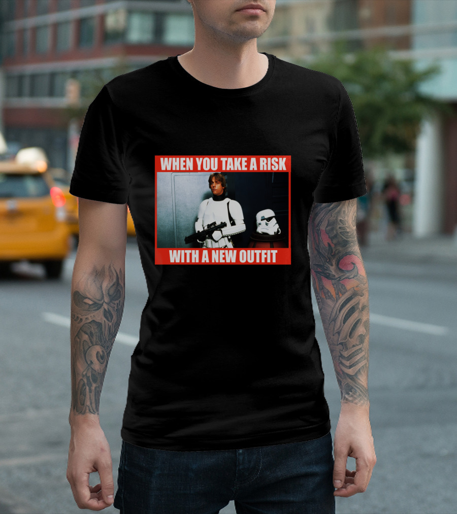 When You Take a Risk with a New T-Shirt