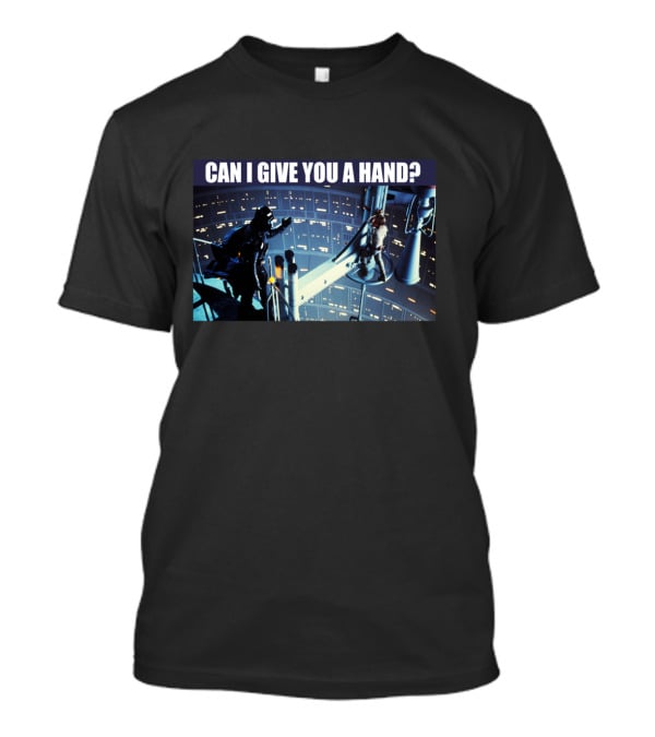 Star Wars Darth Vader Luke Skywalker Can I Give You A Hand? T-Shirt