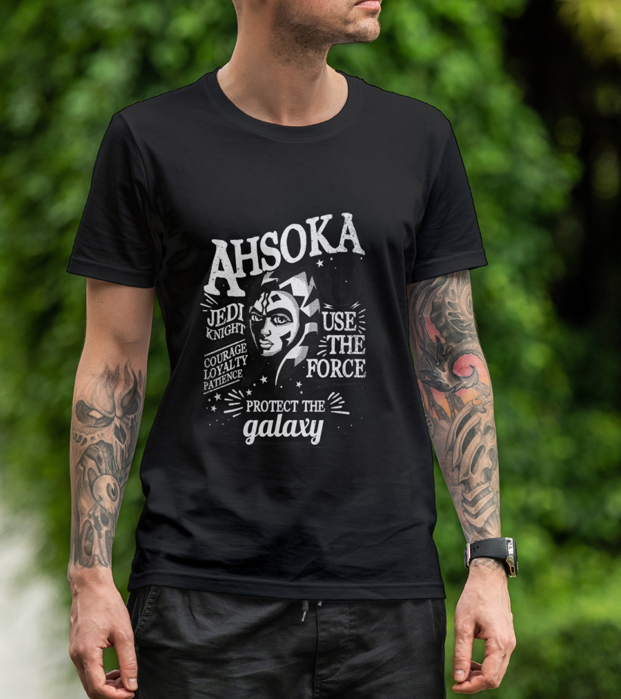 Ahsoka Jedi Knight Use The Force Protect The Galaxy Courage Loyalty Patience T-Shirt
