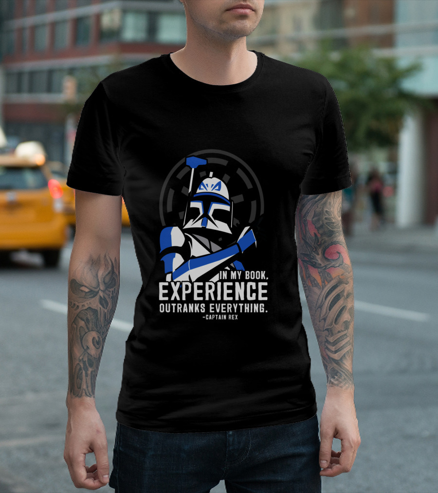 Captain Rex Experience Outranks Everything Clone Wars T-Shirt