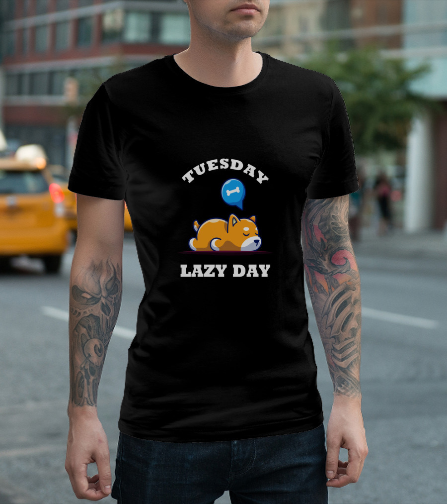 Tuesday Lazy Day Funny Dog Family Sleepy Bone Dream T-Shirt