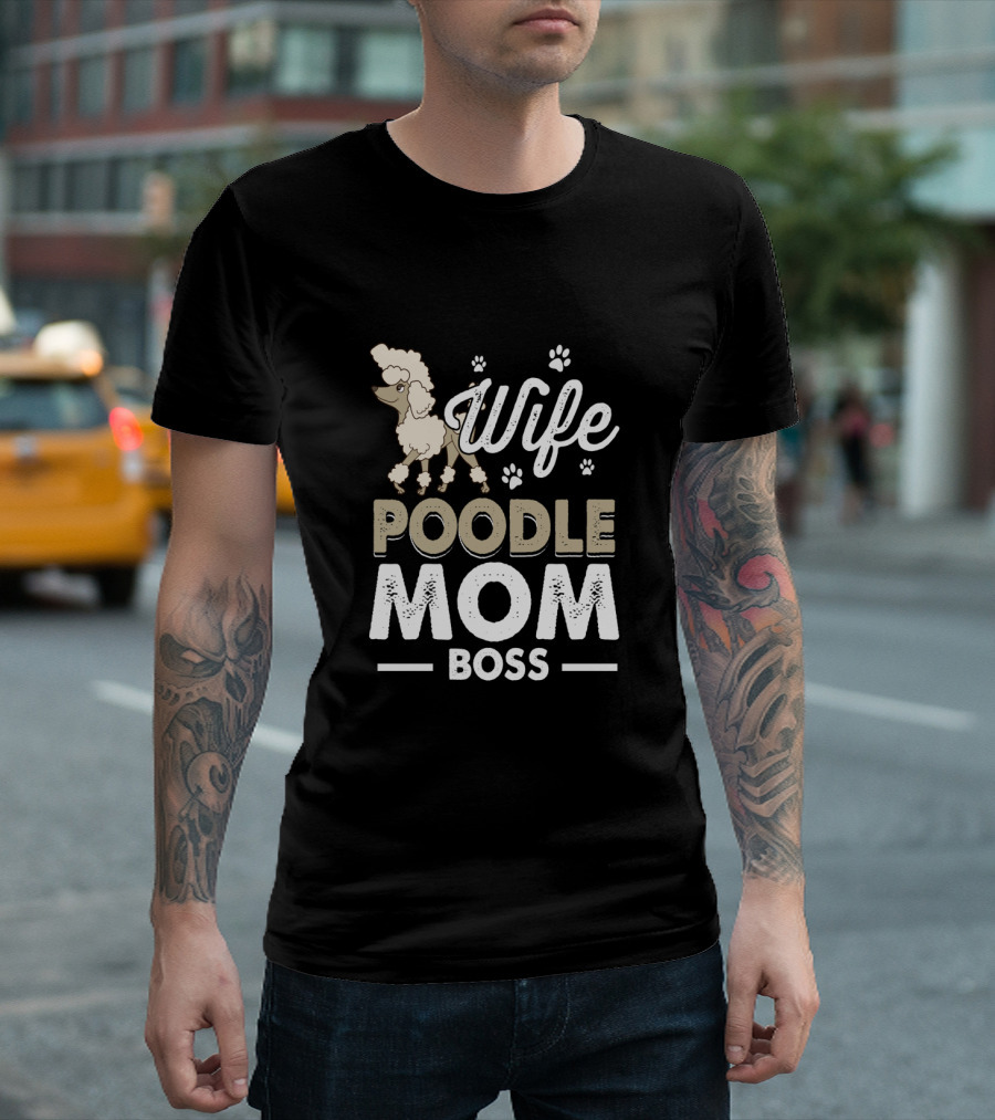 Wife Poodle Mom Boss Paw Prints T-Shirt