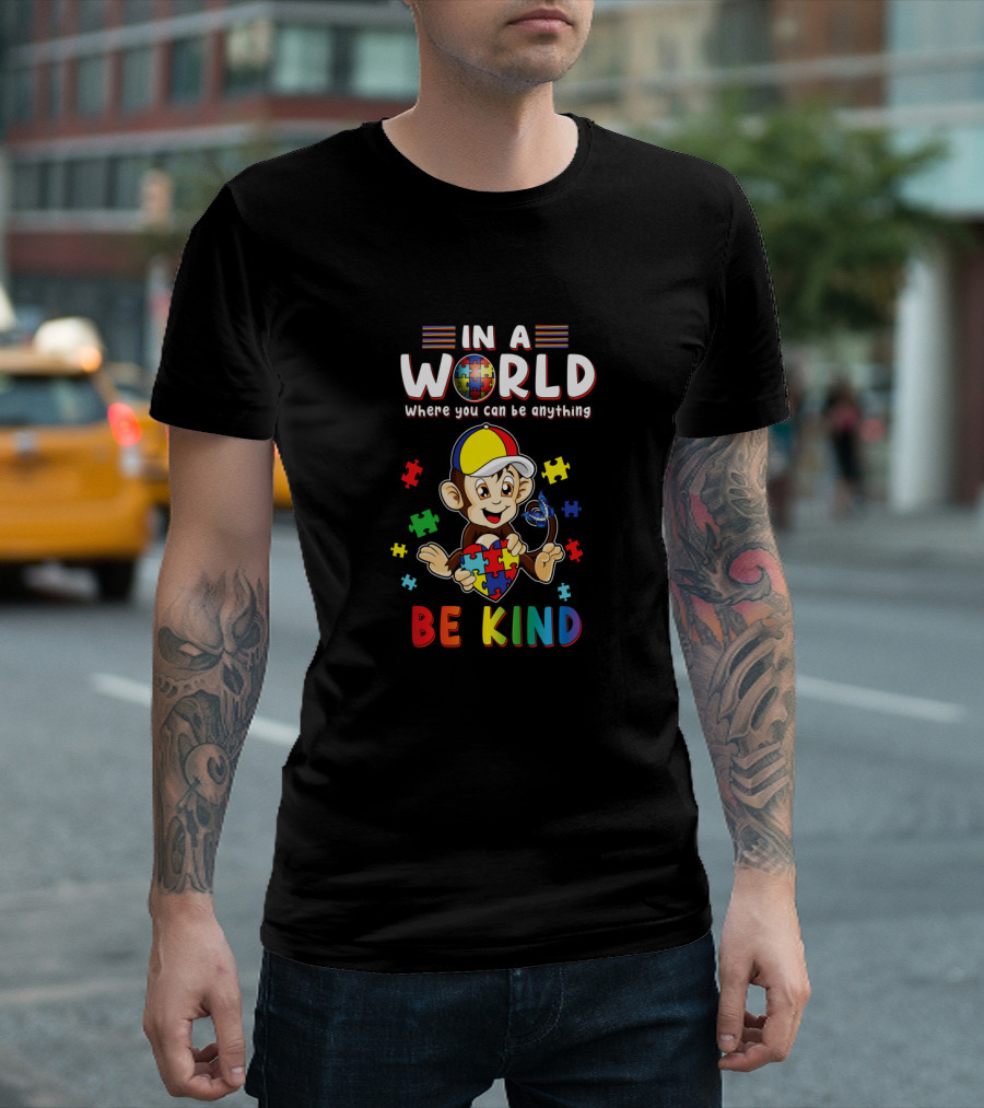 In A World Where You Can Be Anything Be Kind Puzzle Monkey T-Shirt