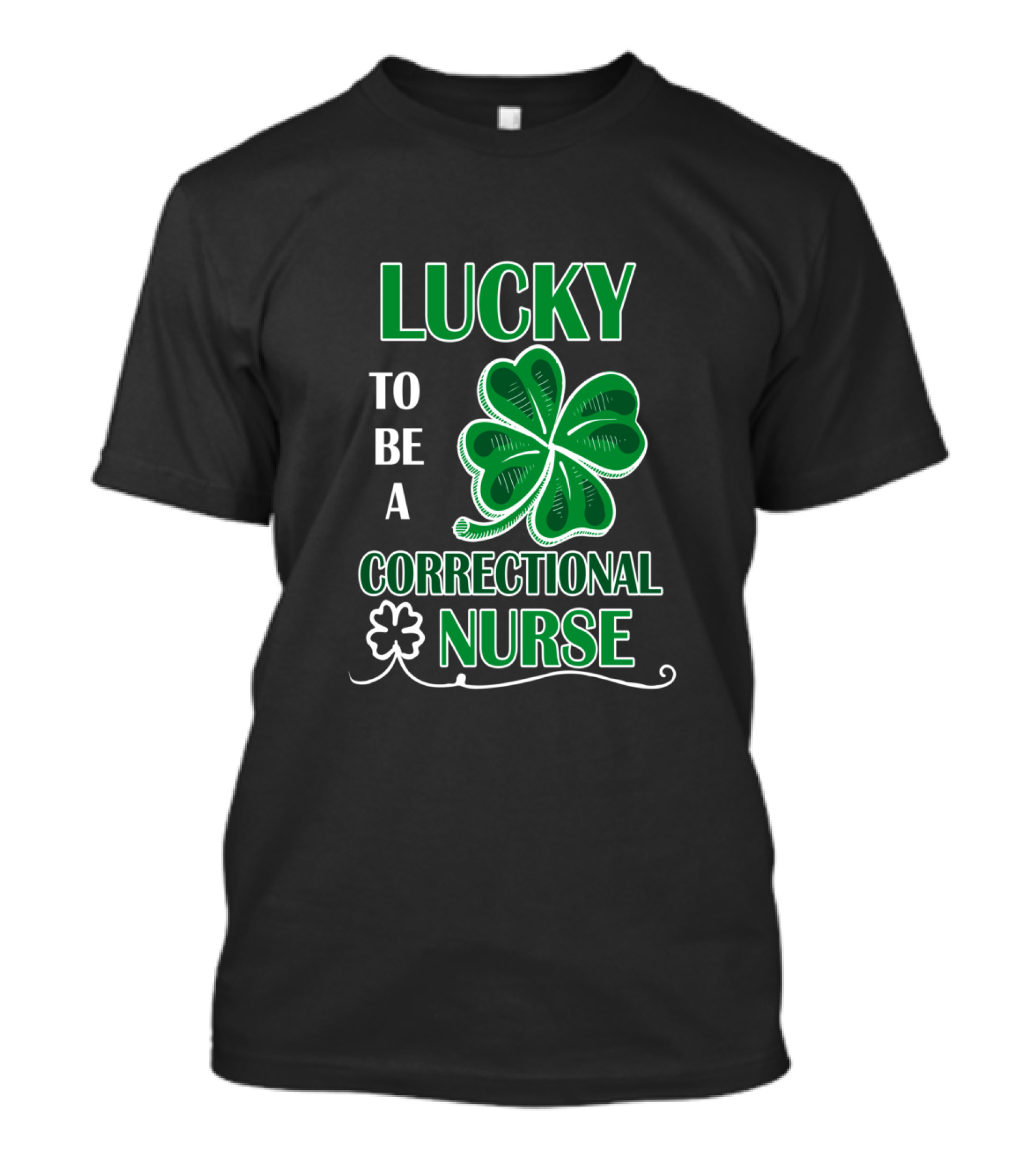 Lucky To Be A Correctional Nurse Shamrock T-Shirt