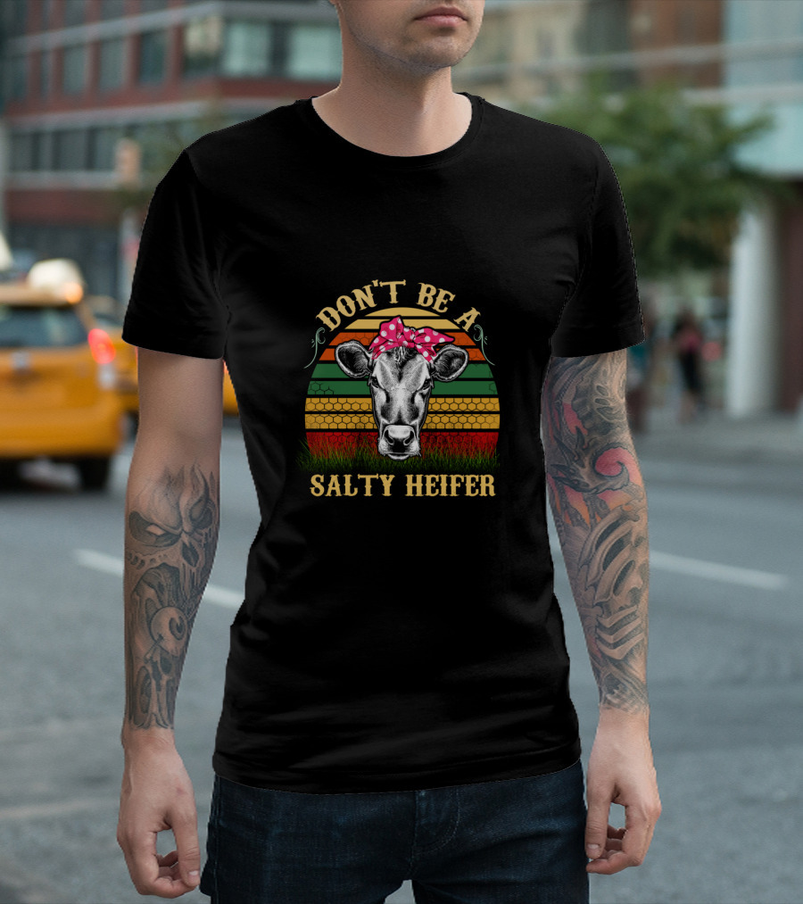 Don't Be A Salty Heifer Vintage Cow With Bow Stripes T-Shirt