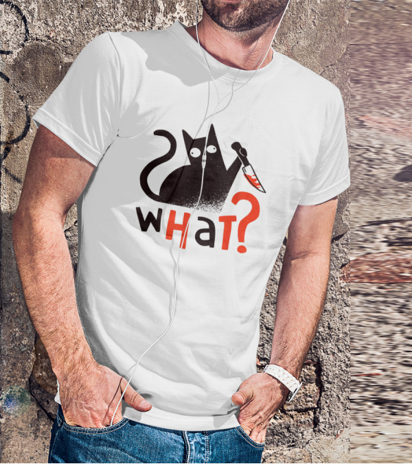 Bad Cat What? For Cat Lovers T-Shirt