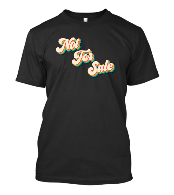 Not For Sale Retro Vintage T-Shirt