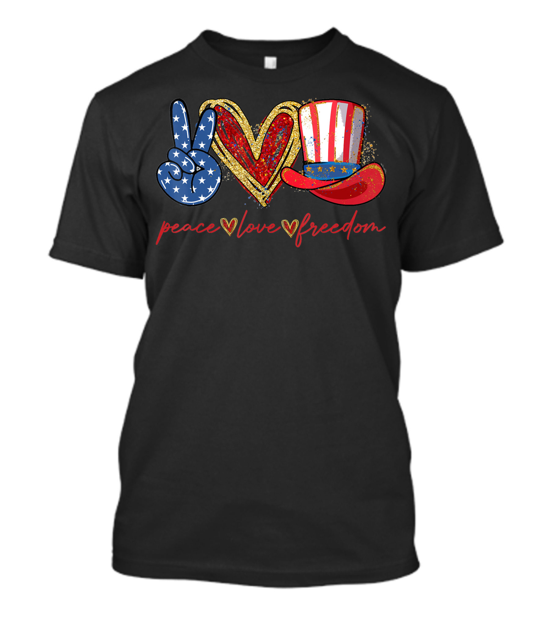 Peace Love Freedom Patriotic Hat Stars And Stripes 4th Of July Independence Day T-Shirt