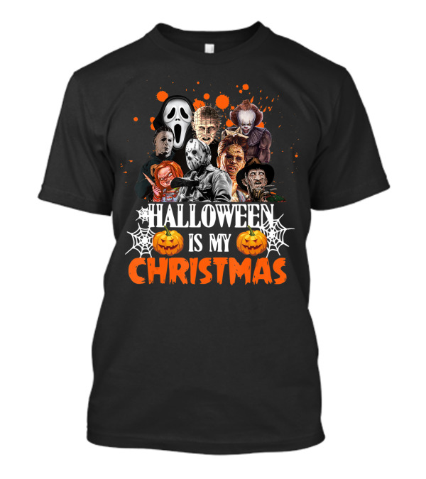 Halloween Is My Christmas Funny Horror Movies Characters T-Shirt