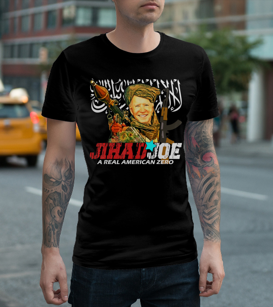 Jihad Joe Biden Funny A Real American Zero T-Shirt