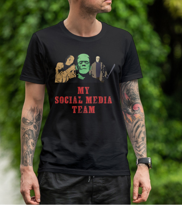 My Social Media Team Mummy Frankenstein Jason Horror Characters T-Shirt