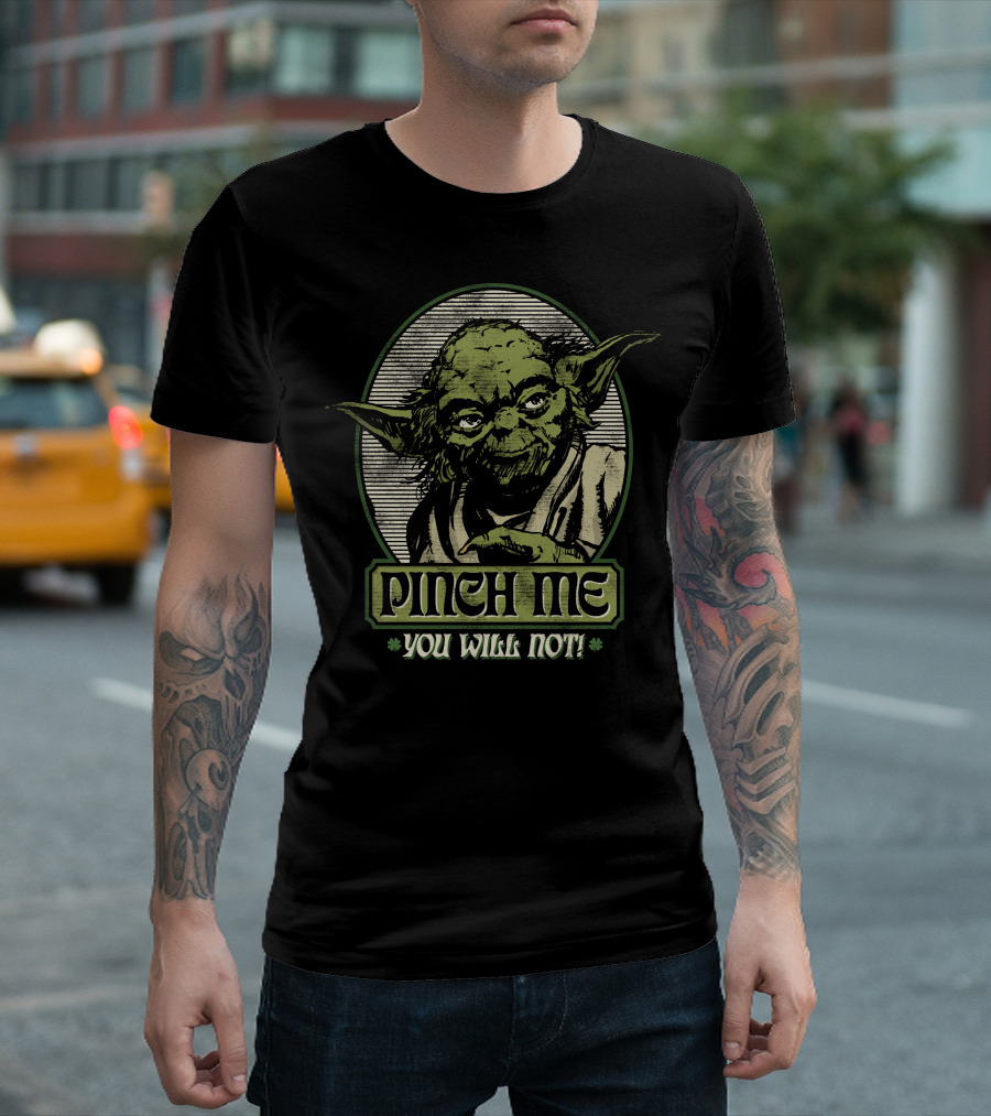 Yoda Pinch Me You Will Not Star Wars T-Shirt
