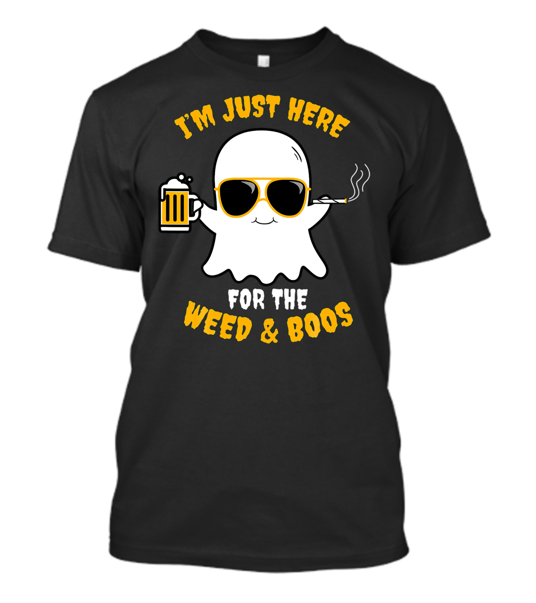 I'm Just Here For The Weed And Boos Ghost Drinking Beer Smoking Weed T-Shirt