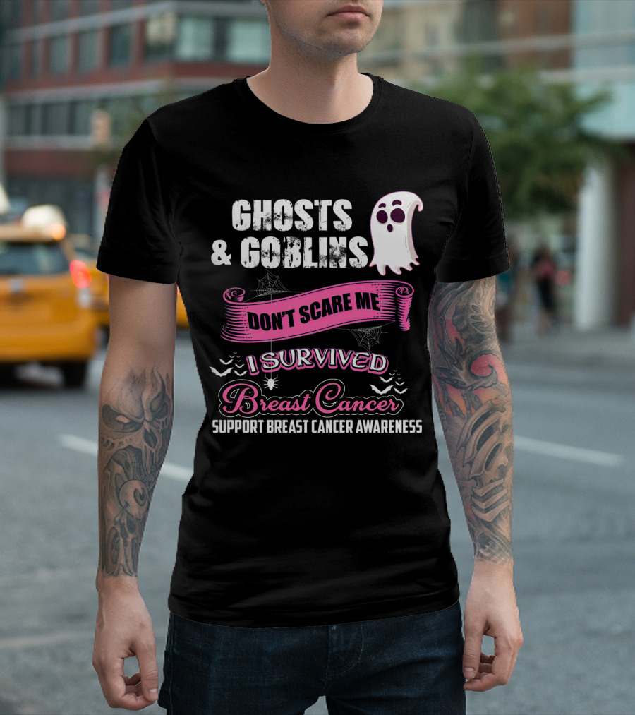 Ghosts and Goblins Don't Scare Me I Survived Breast Cancer Support Breast Cancer Awareness T-Shirt