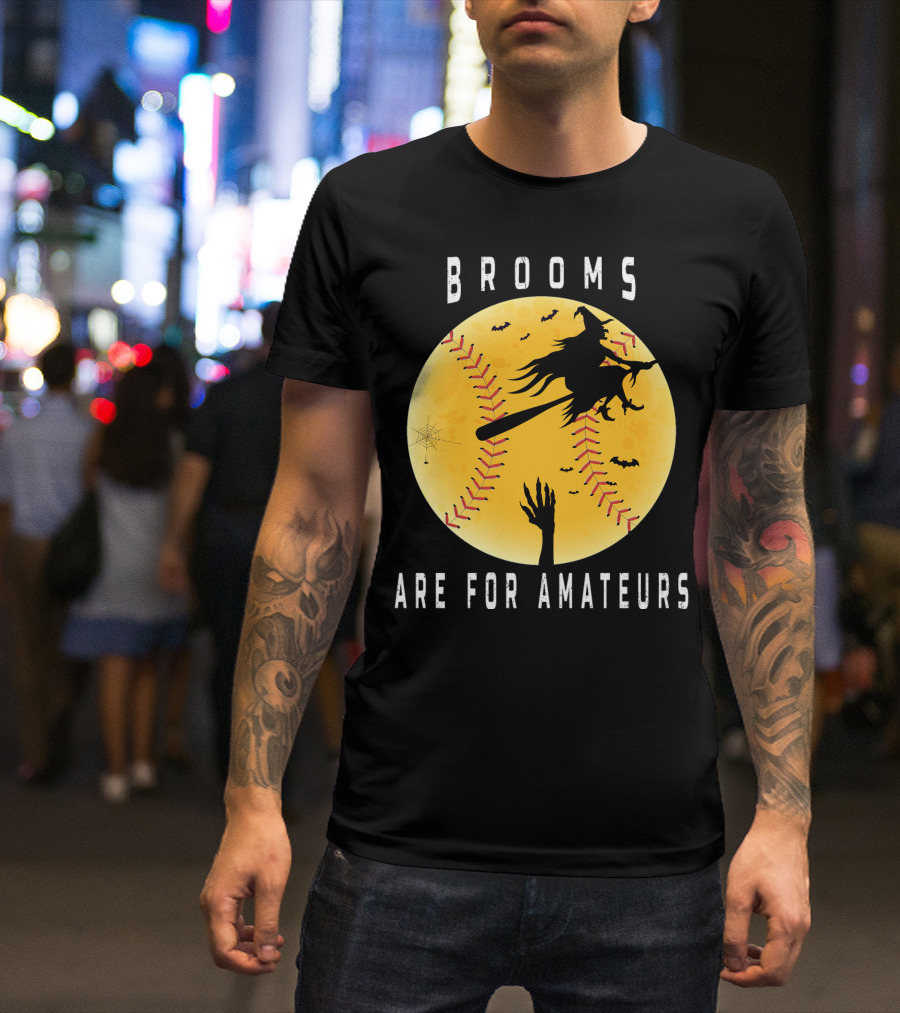 Halloween Brooms Baseball Witch Moon Hand Are For Amateurs T-Shirt