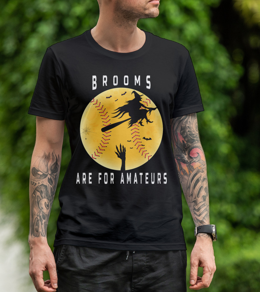 Halloween Brooms Baseball Witch Moon Hand Are For Amateurs T-Shirt