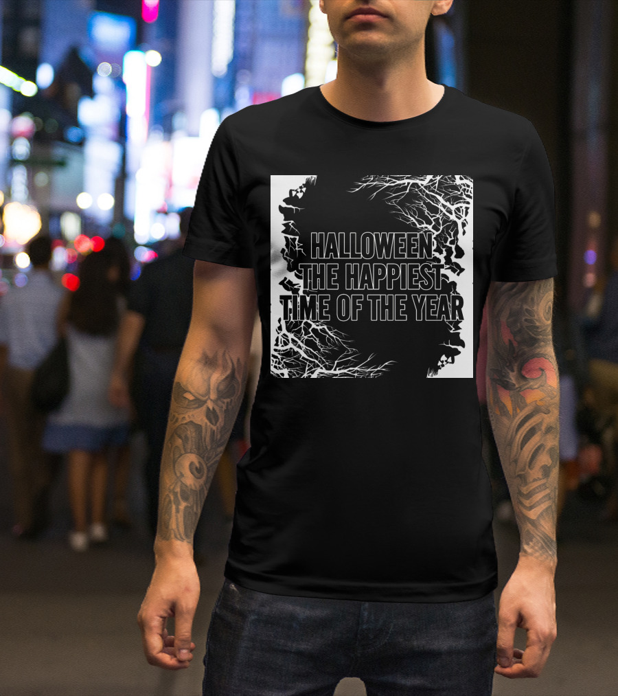 Halloween The Happiest Time Of The Year T-Shirt