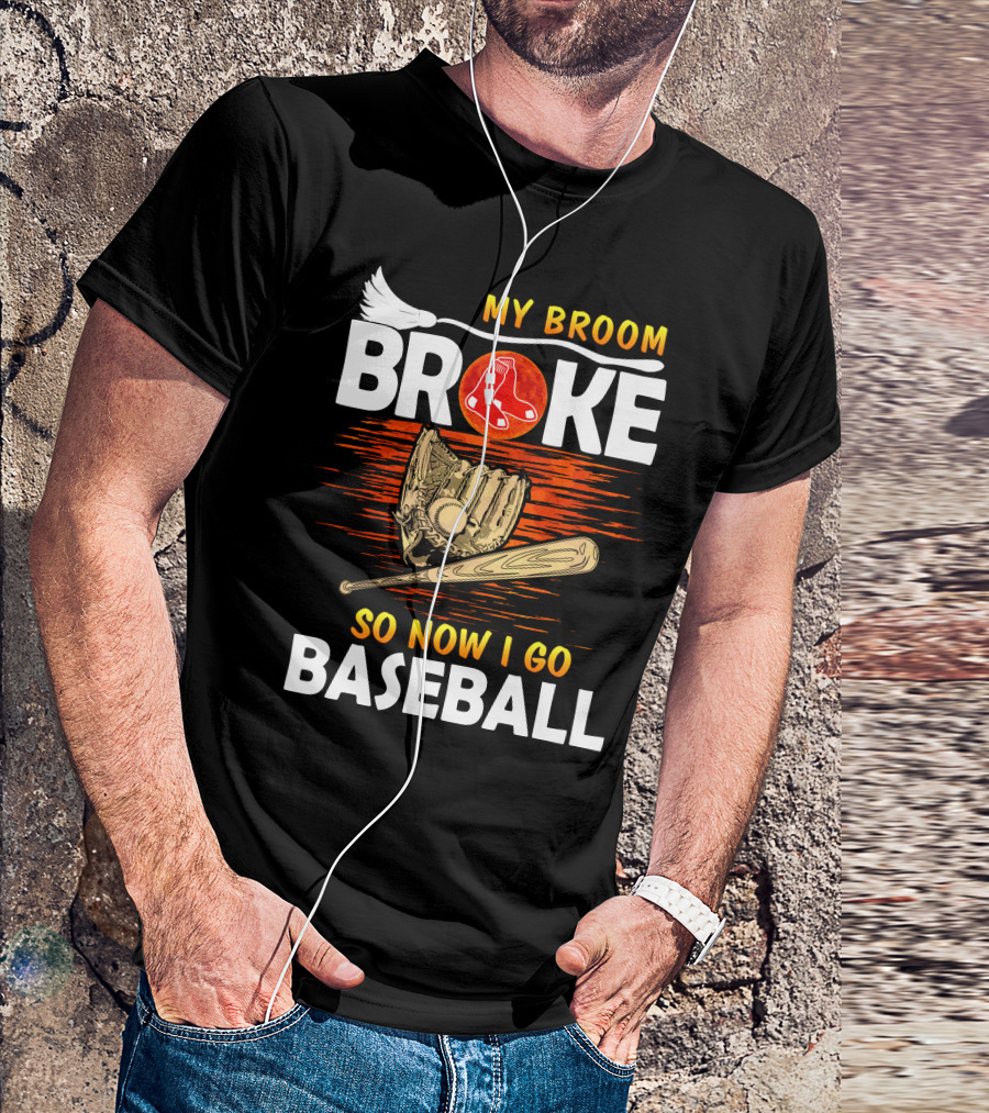 My Broom Broke Red Sox Baseball Moon Glove Bat T-Shirt