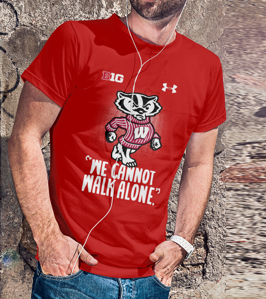 B1G Under Armour We Cannot Walk Alone Bucky Badger T-Shirt