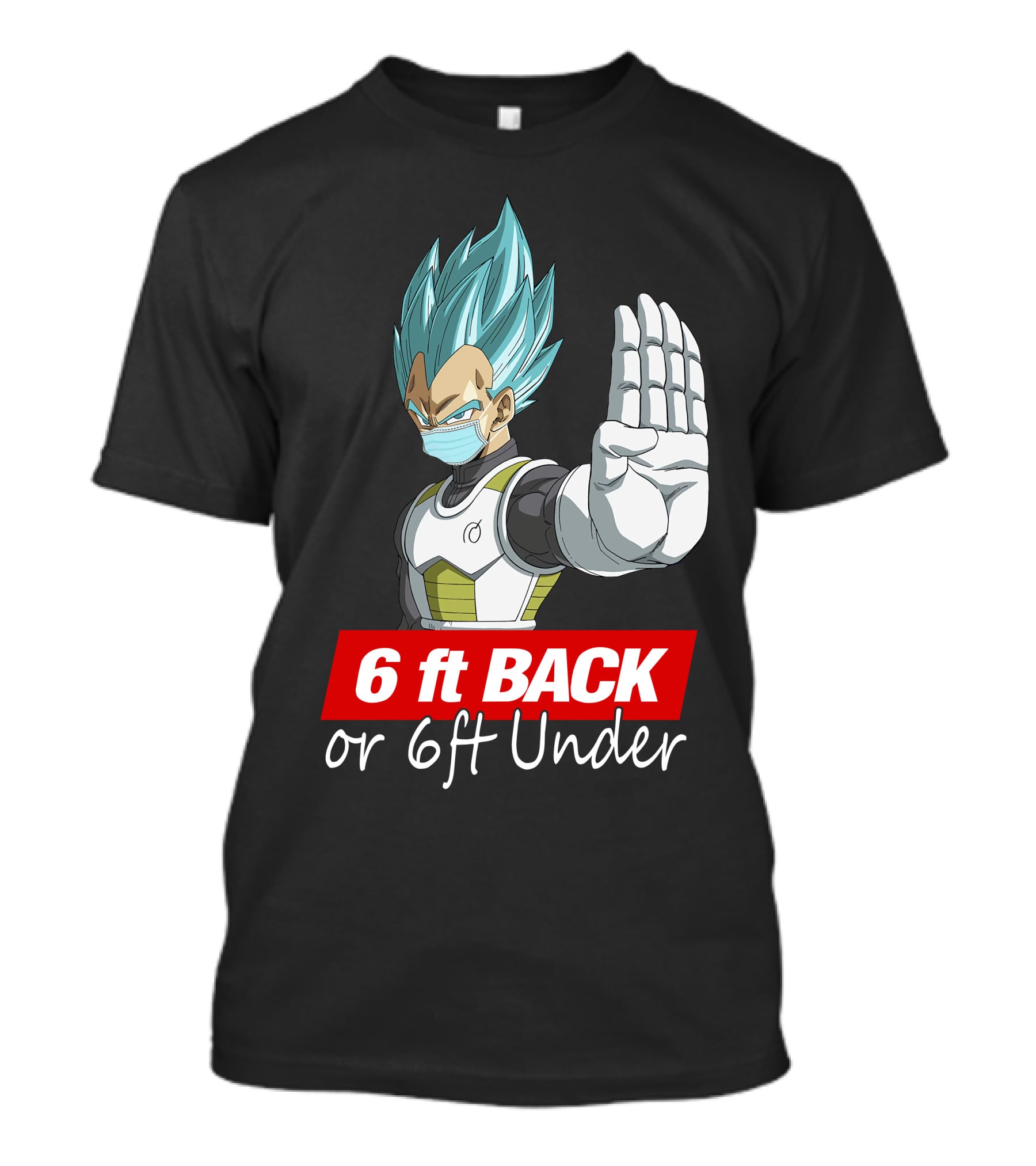 6 Ft Back Or 6 Ft Under Vegeta With Mask T-Shirt