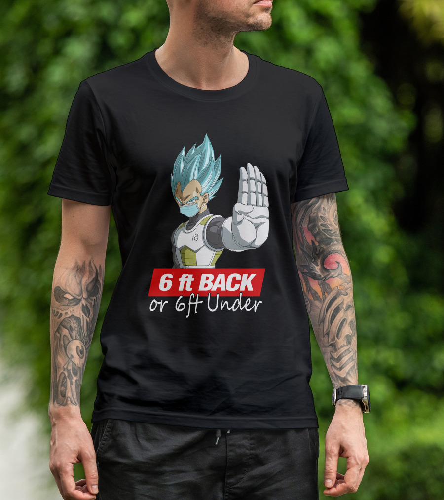 6 Ft Back Or 6 Ft Under Vegeta With Mask T-Shirt