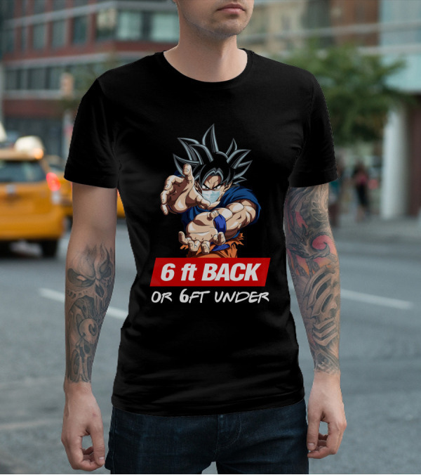 GOKU 6ft BACK OR 6FT UNDER Masked Super Saiyan T-Shirt