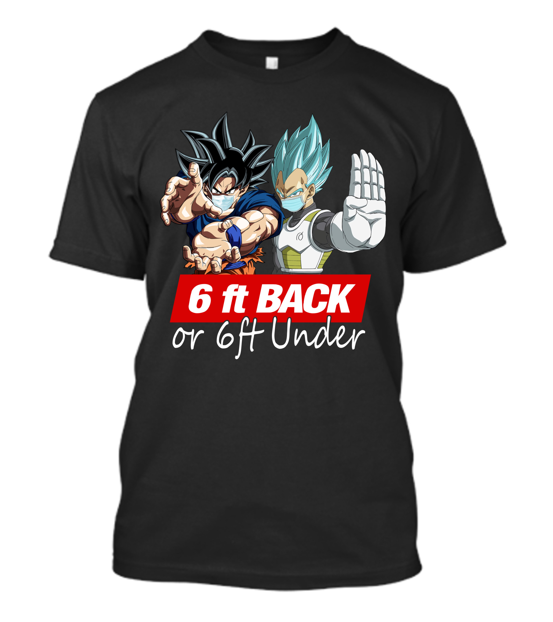 6ft Back Or 6ft Under Goku And Vegeta Masked Social Distance Warning T-Shirt