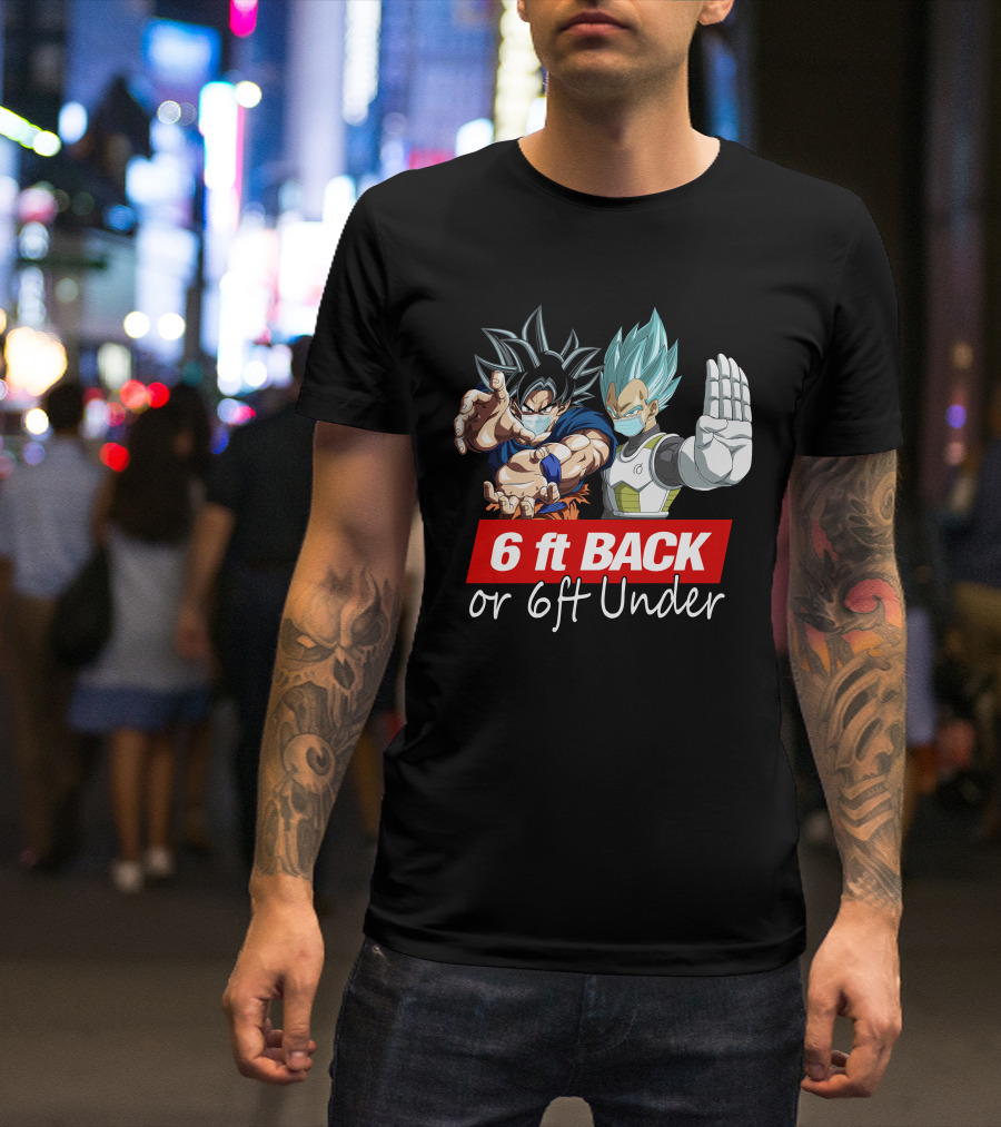 6ft Back Or 6ft Under Goku And Vegeta Masked Social Distance Warning T-Shirt