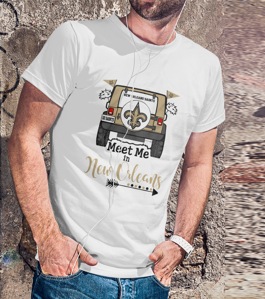Meet Me In New Orleans Saints Go Saints Fleur-de-lis Jeep Adventure T-Shirt