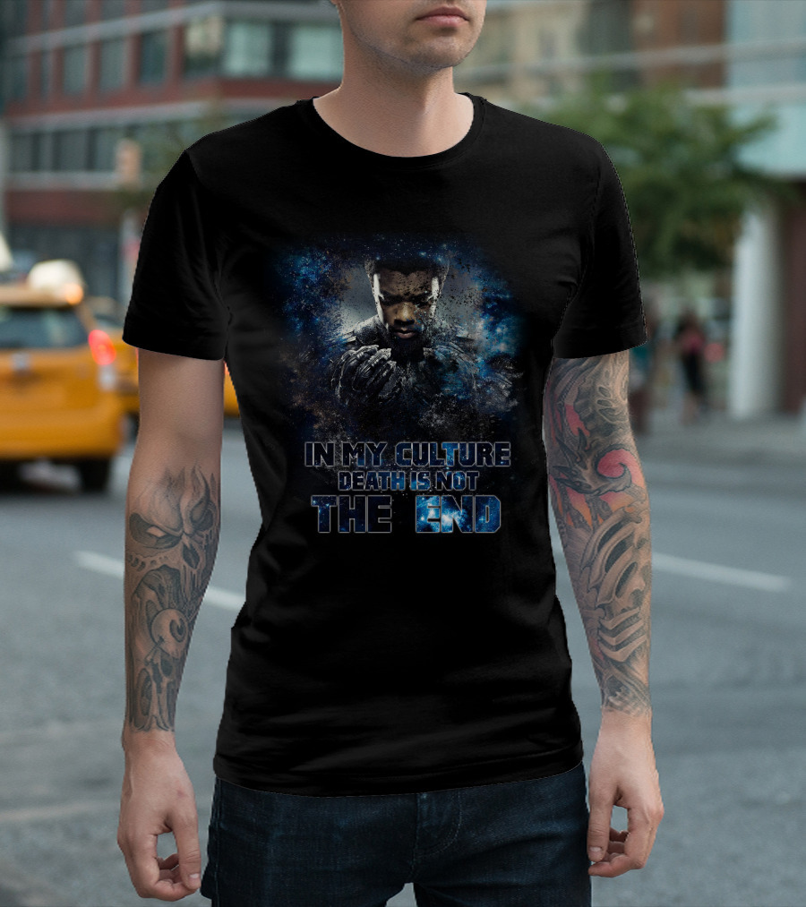 Black Panther In My Culture Death Is Not The End T-Shirt
