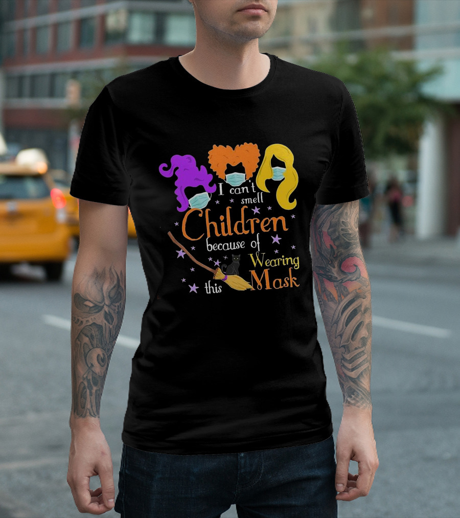 Hocus Pocus I Can't Smell Children Because Of Wearing This Mask With Witches Hair, Masks, Broom, Black Cat, Stars T-Shirt