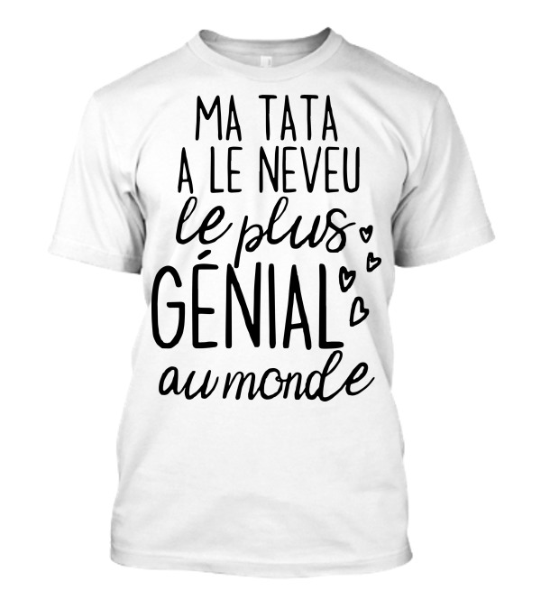Ma Tata A Le Neveu Le Plus Génial Au Monde Coeurs Écriture Charmante T-Shirt