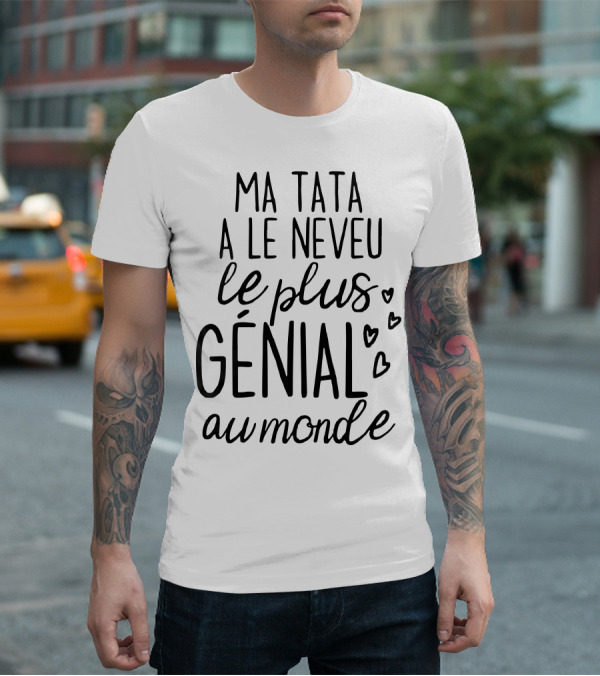 Ma Tata A Le Neveu Le Plus Génial Au Monde Coeurs Écriture Charmante T-Shirt