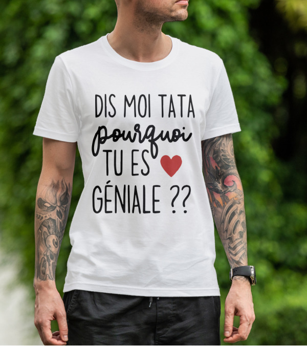 Dis Moi Tata Pourquoi Tu Es Géniale Cœur Rouge Question Marks T-Shirt