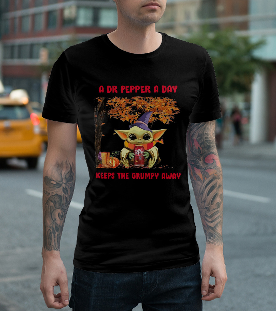 A Dr Pepper a Day Baby Yoda Keeps the Grumpy Away T-Shirt