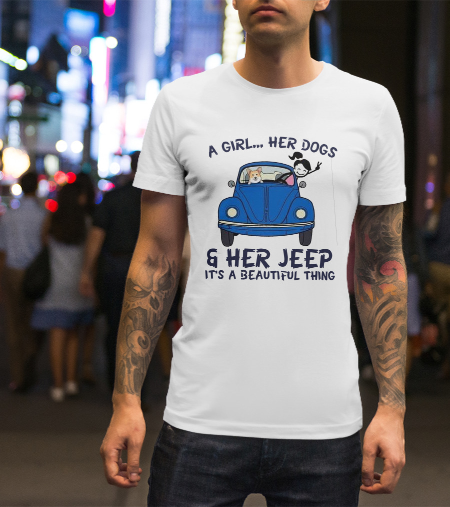 A Girl Her Dogs And Her Jeep It's A Beautiful Thing T-Shirt