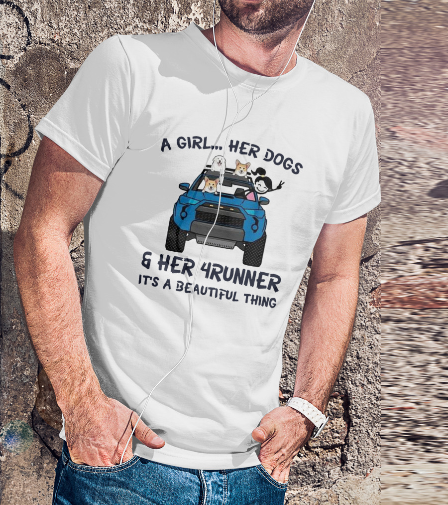 A Girl Her Dogs Her 4Runner It's A Beautiful Thing T-Shirt