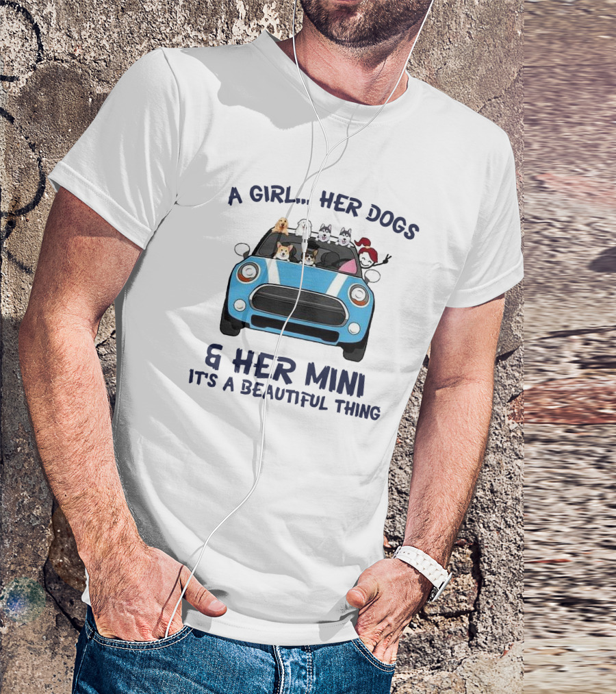 A Girl Her Dogs And Her Mini It's A Beautiful Thing T-Shirt