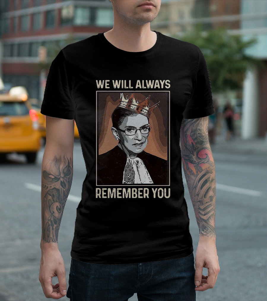We Will Always Remember You Ruth Bader Ginsburg Crown T-Shirt