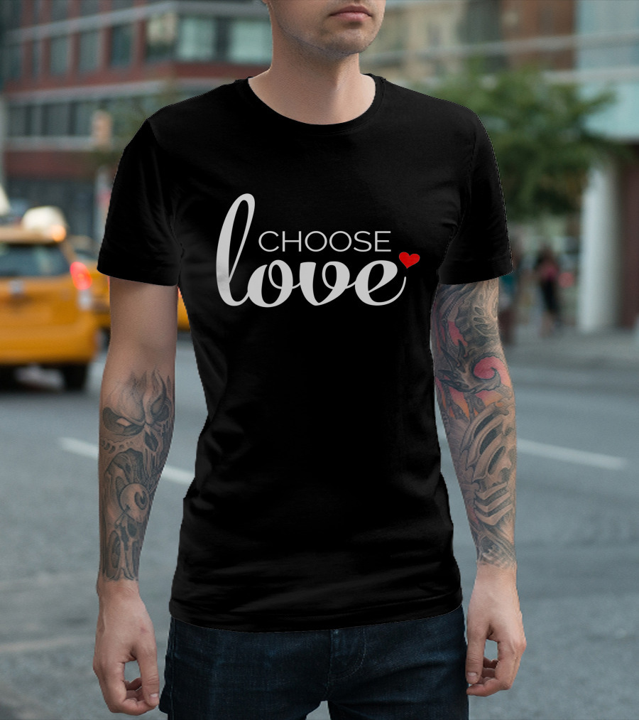 Choose Love Heart Inspirational Religious T-Shirt