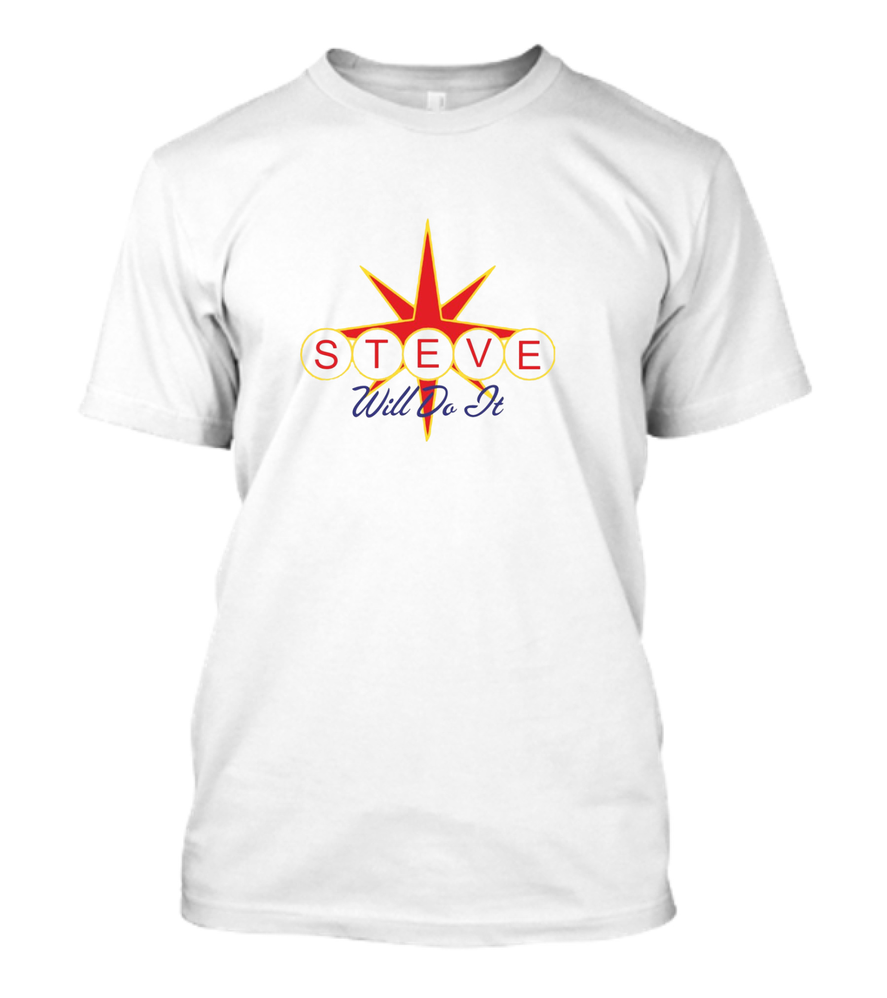 STEVE Will Do It Casino T-Shirt