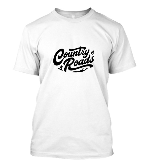 Country Roads Desert Landscape Style With Cactus And Lasso T-Shirt