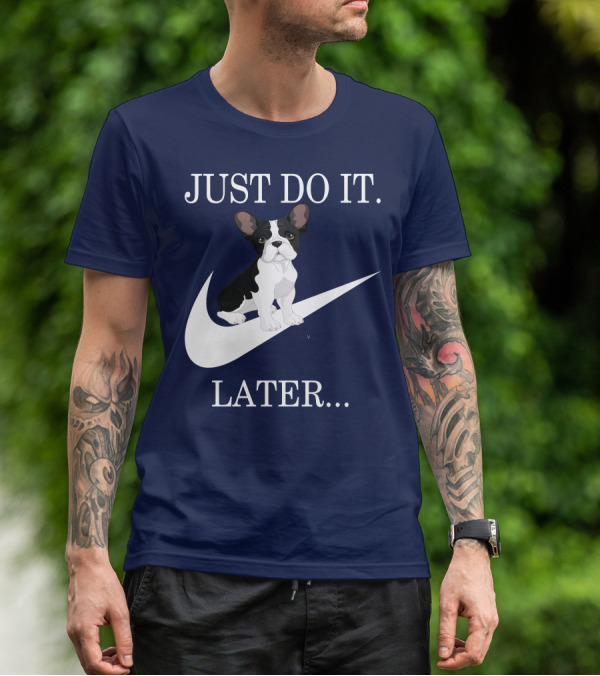 Just Do It Later Frenchie Iconic T-Shirt