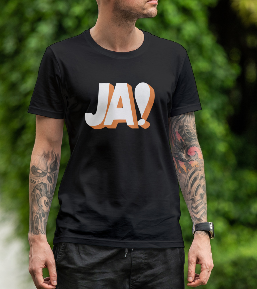 Ja Funny German Slogan Typography T-Shirt