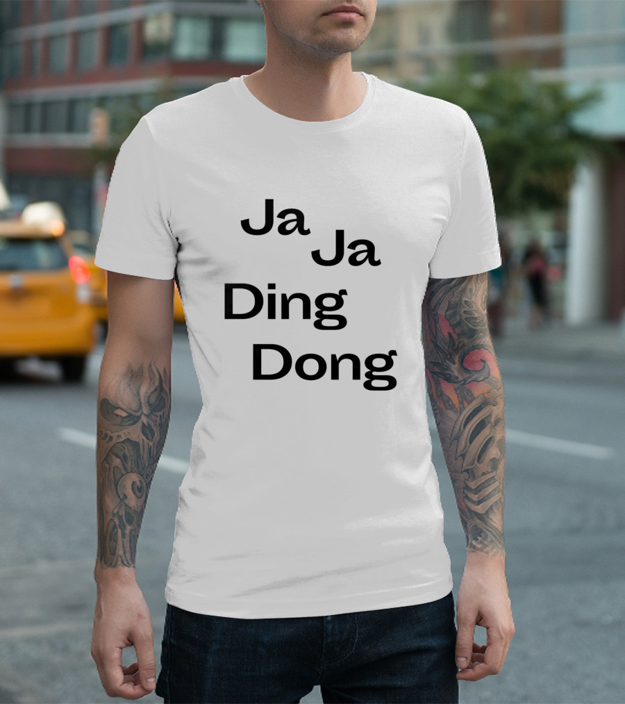 Ja Ja Ding Dong Funny Song Lyrics Classic Phrase T-Shirt